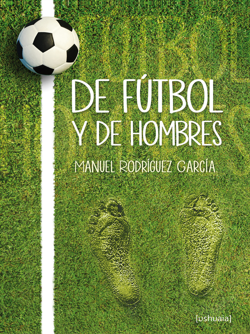 Title details for De fútbol y de hombres by Manuel Rodríguez García - Wait list